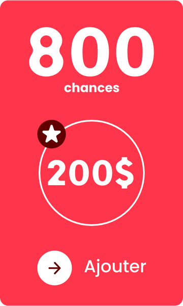 800 chances pour 200 $