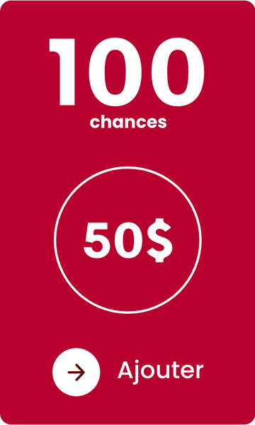 100 chances pour 50 $